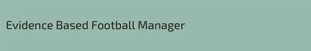 Evidence Based Football Manager